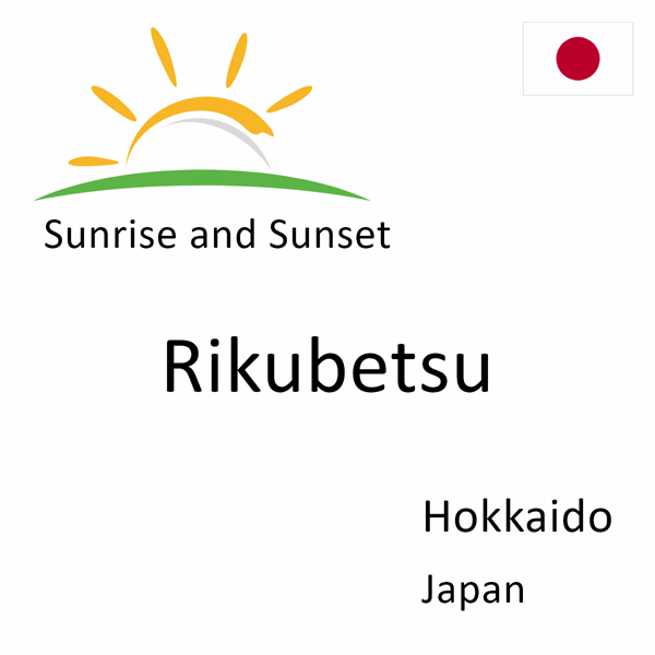 Sunrise and sunset times for Rikubetsu, Hokkaido, Japan