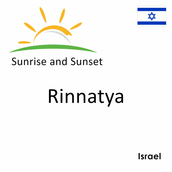 Sunrise and sunset times for Rinnatya, Israel