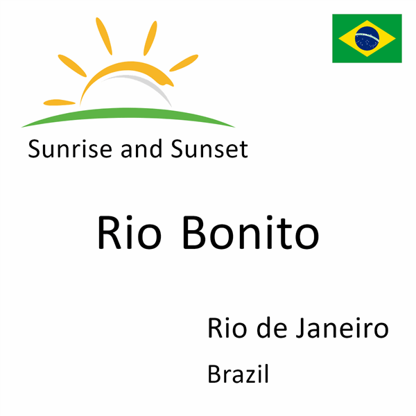 Sunrise and sunset times for Rio Bonito, Rio de Janeiro, Brazil