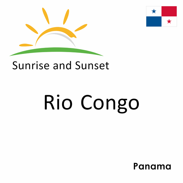 Sunrise and sunset times for Rio Congo, Panama