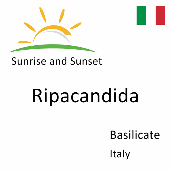 Sunrise and sunset times for Ripacandida, Basilicate, Italy