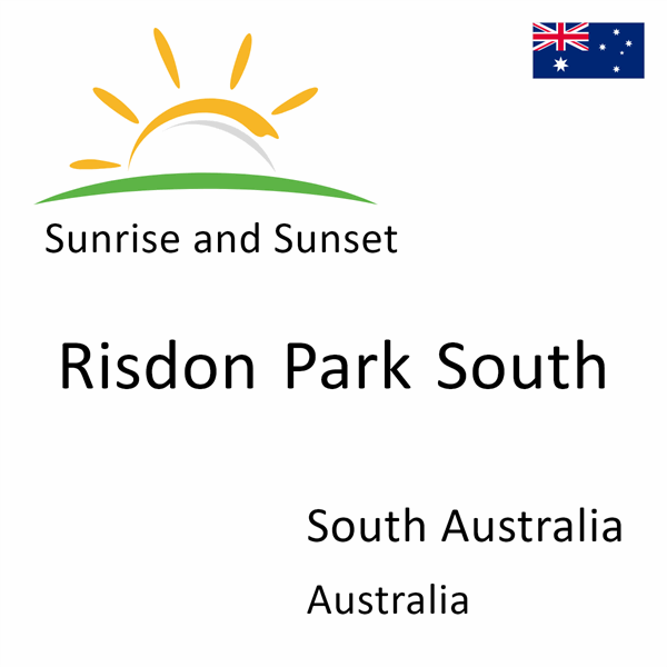 Sunrise and sunset times for Risdon Park South, South Australia, Australia