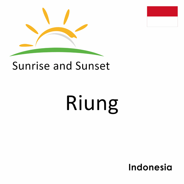 Sunrise and sunset times for Riung, Indonesia