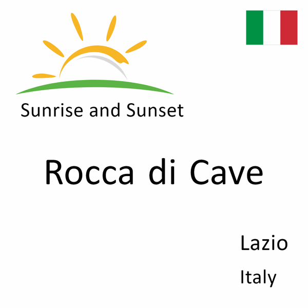 Sunrise and sunset times for Rocca di Cave, Lazio, Italy