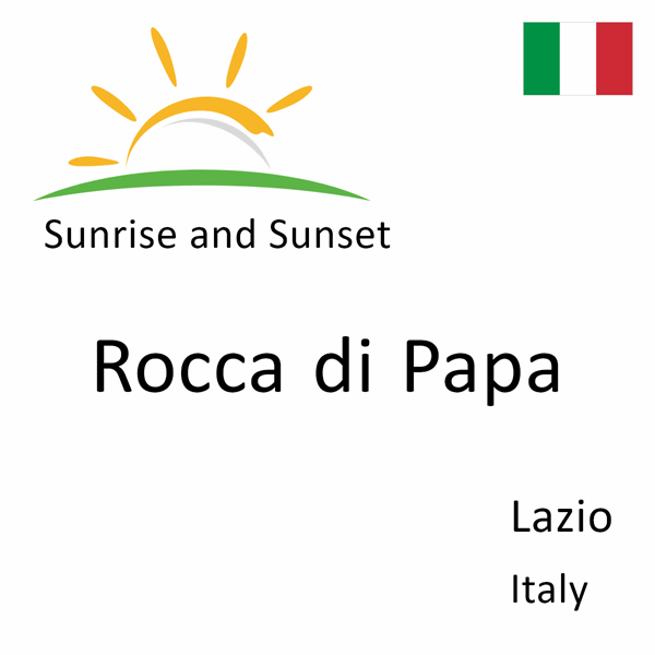 Sunrise and sunset times for Rocca di Papa, Lazio, Italy