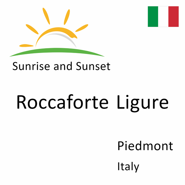 Sunrise and sunset times for Roccaforte Ligure, Piedmont, Italy