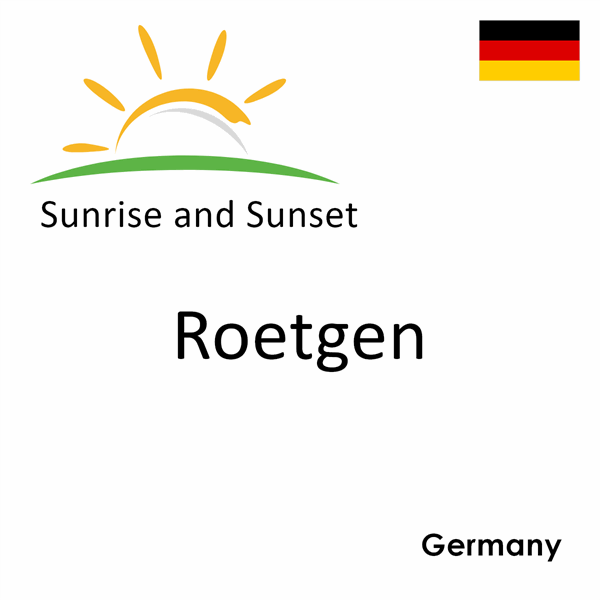 Sunrise and sunset times for Roetgen, Germany