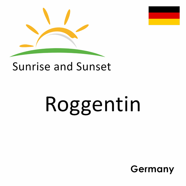 Sunrise and sunset times for Roggentin, Germany