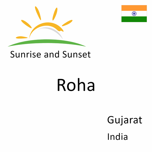 Sunrise and sunset times for Roha, Gujarat, India