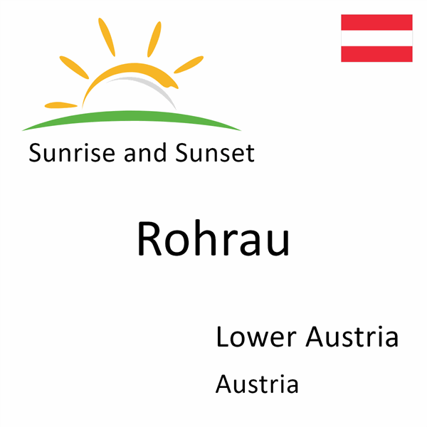 Sunrise and sunset times for Rohrau, Lower Austria, Austria