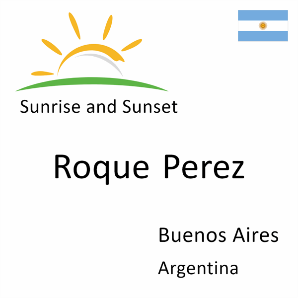 Sunrise and sunset times for Roque Perez, Buenos Aires, Argentina