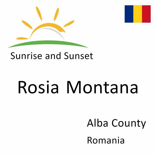 Sunrise and sunset times for Rosia Montana, Alba County, Romania