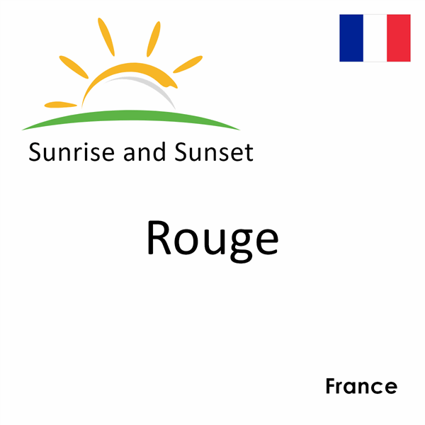 Sunrise and sunset times for Rouge, France