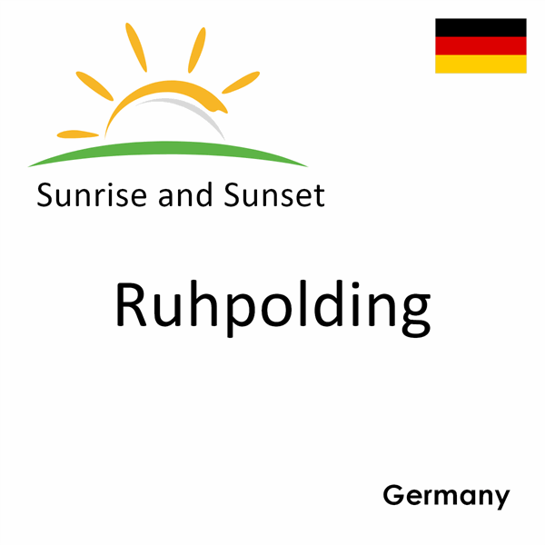 Sunrise and sunset times for Ruhpolding, Germany