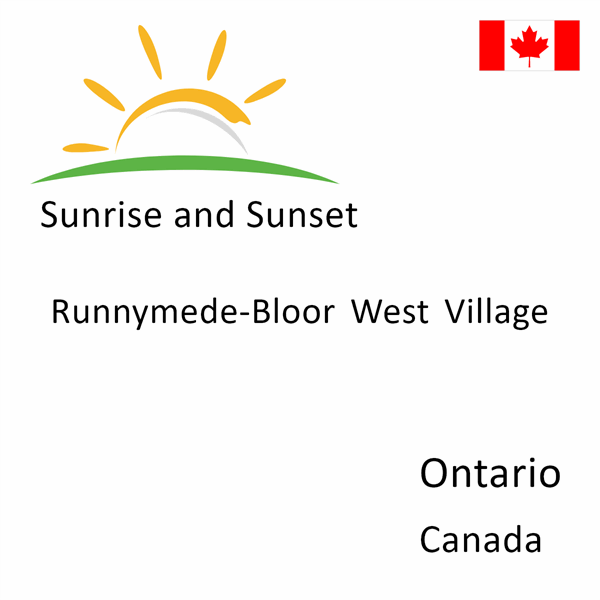 Sunrise and sunset times for Runnymede-Bloor West Village, Ontario, Canada