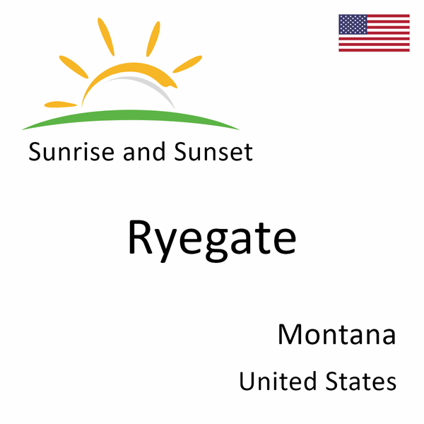 Sunrise and sunset times for Ryegate, Montana, United States