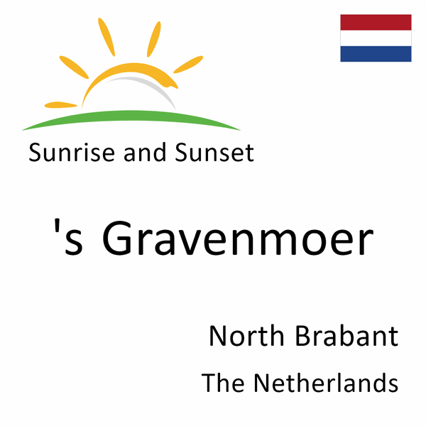 Sunrise and sunset times for 's Gravenmoer, North Brabant, The Netherlands