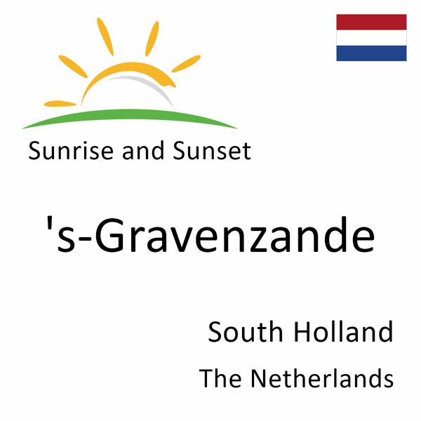 Sunrise and sunset times for 's-Gravenzande, South Holland, The Netherlands