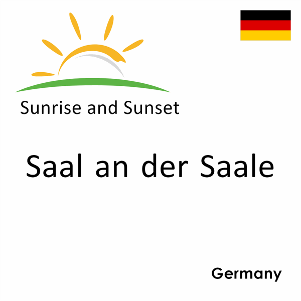 Sunrise and sunset times for Saal an der Saale, Germany