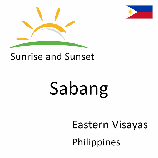 Sunrise and sunset times for Sabang, Eastern Visayas, Philippines