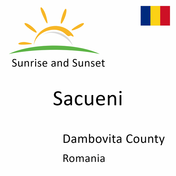 Sunrise and sunset times for Sacueni, Dambovita County, Romania