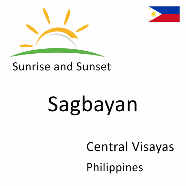 Sunrise and sunset times for Sagbayan, Central Visayas, Philippines