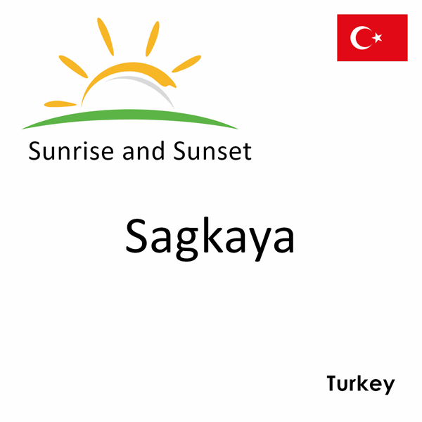 Sunrise and sunset times for Sagkaya, Turkey