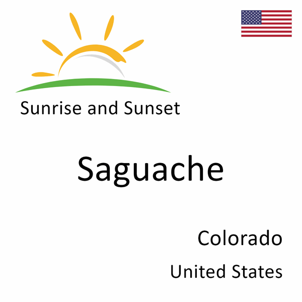 Sunrise and sunset times for Saguache, Colorado, United States