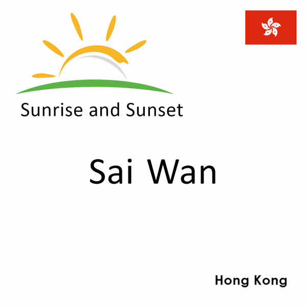 Sunrise and sunset times for Sai Wan, Hong Kong