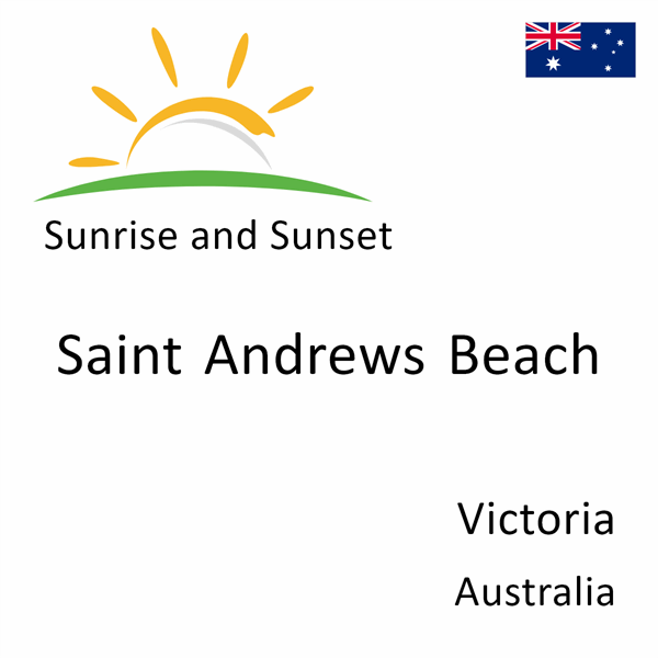 Sunrise and sunset times for Saint Andrews Beach, Victoria, Australia