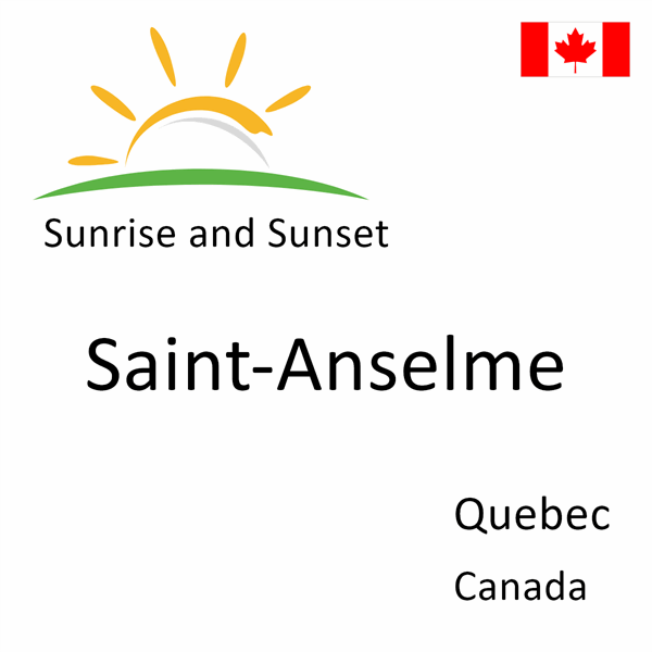 Sunrise and sunset times for Saint-Anselme, Quebec, Canada