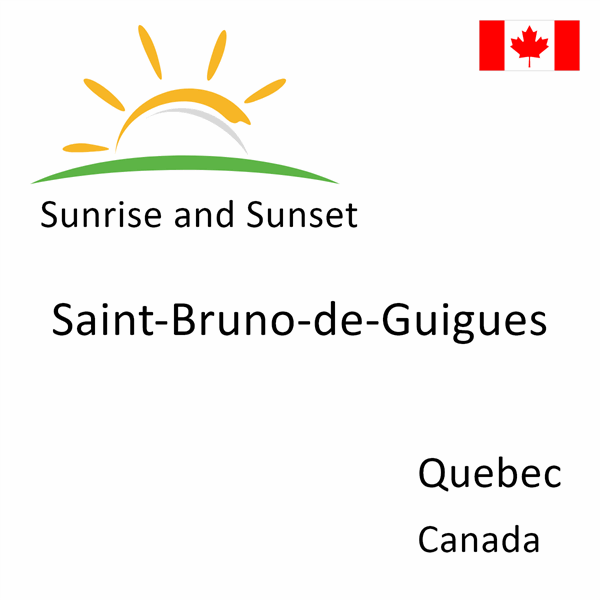 Sunrise and sunset times for Saint-Bruno-de-Guigues, Quebec, Canada