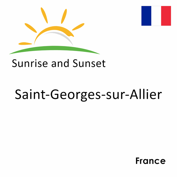 Sunrise and sunset times for Saint-Georges-sur-Allier, France