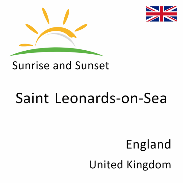 Sunrise and sunset times for Saint Leonards-on-Sea, England, United Kingdom