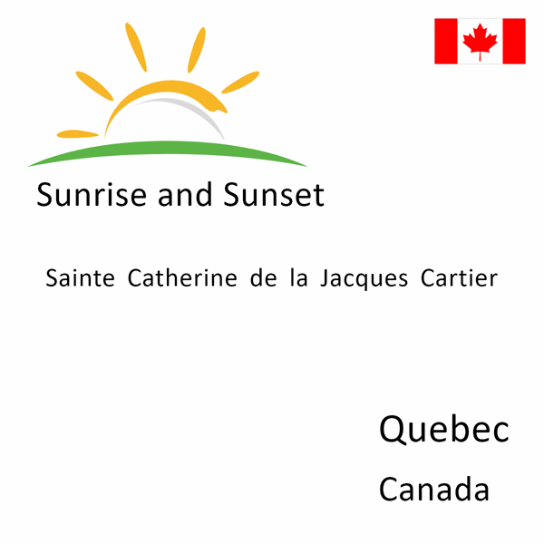 Sunrise and sunset times for Sainte Catherine de la Jacques Cartier, Quebec, Canada