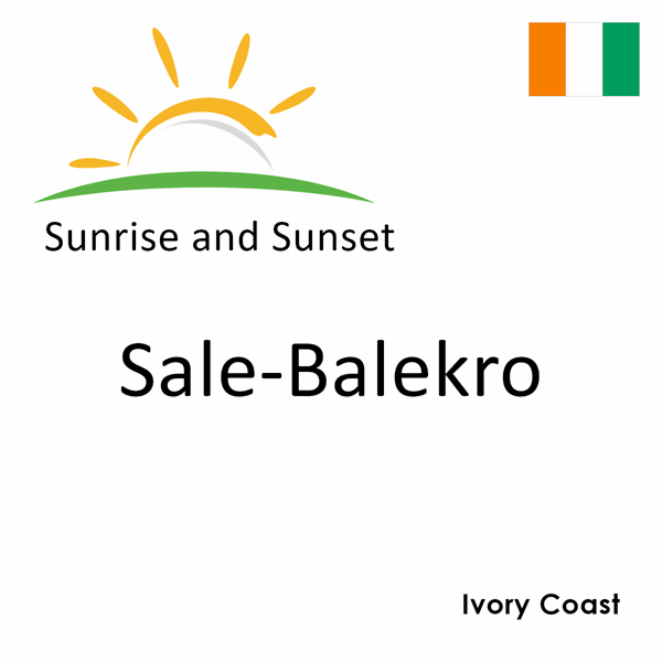 Sunrise and sunset times for Sale-Balekro, Ivory Coast