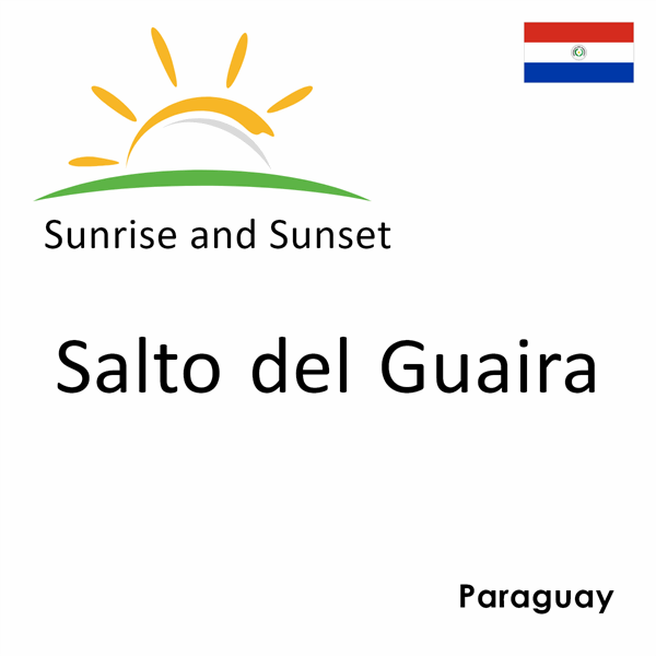 Sunrise and sunset times for Salto del Guaira, Paraguay