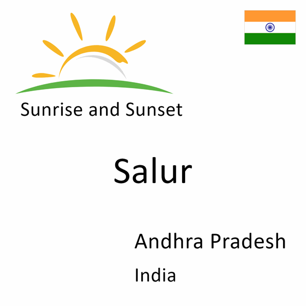 Sunrise and sunset times for Salur, Andhra Pradesh, India