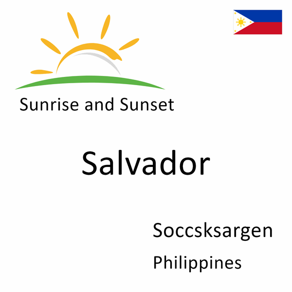 Sunrise and sunset times for Salvador, Soccsksargen, Philippines