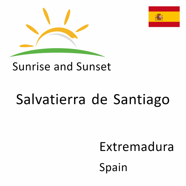 Sunrise and sunset times for Salvatierra de Santiago, Extremadura, Spain