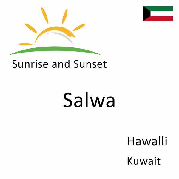 Sunrise and sunset times for Salwa, Hawalli, Kuwait