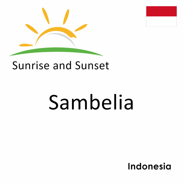 Sunrise and sunset times for Sambelia, Indonesia