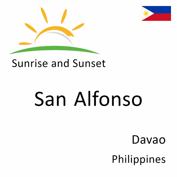 Sunrise and sunset times for San Alfonso, Davao, Philippines