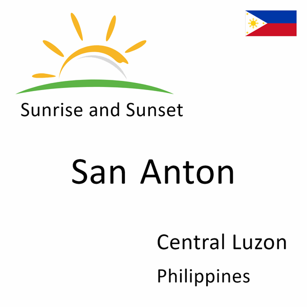 Sunrise and sunset times for San Anton, Central Luzon, Philippines