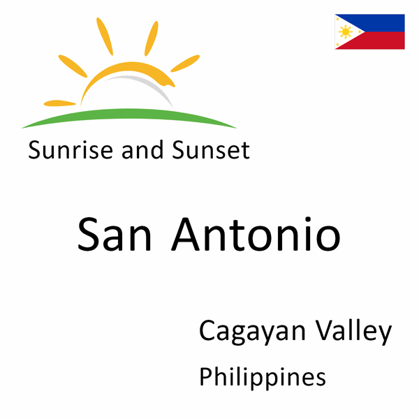 Sunrise and sunset times for San Antonio, Cagayan Valley, Philippines