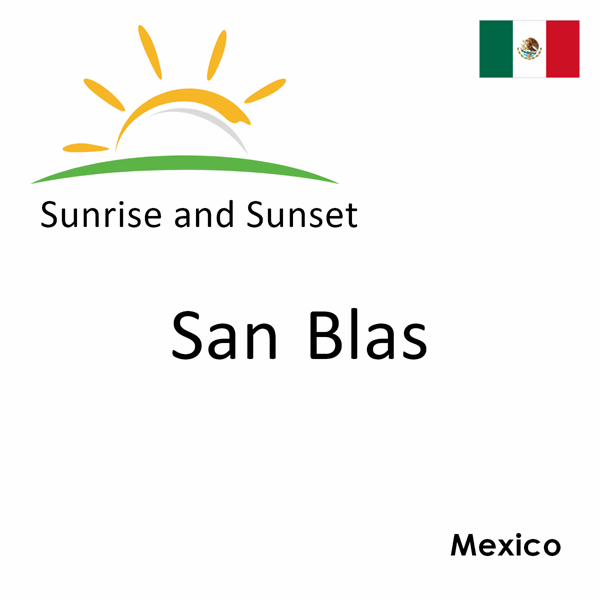 Sunrise and sunset times for San Blas, Mexico