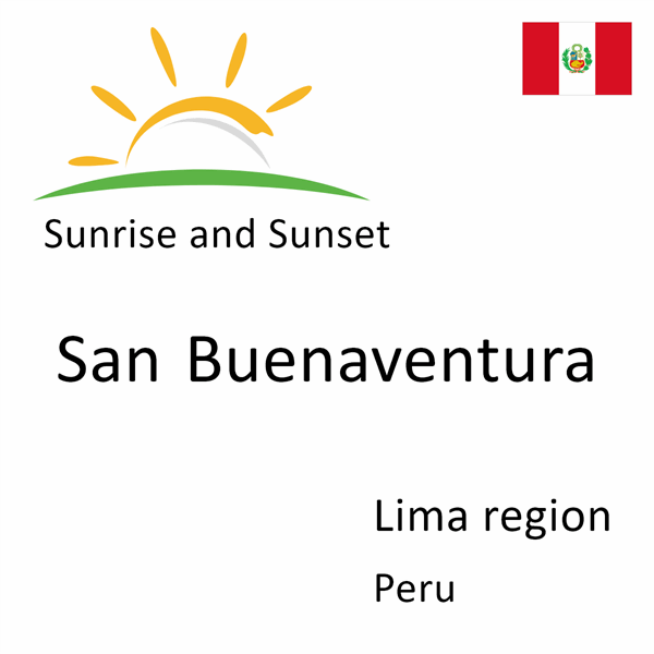 Sunrise and sunset times for San Buenaventura, Lima region, Peru