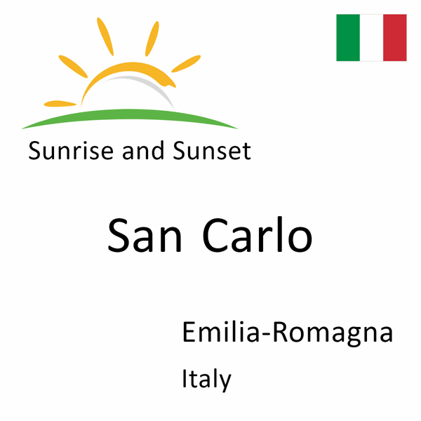 Sunrise and sunset times for San Carlo, Emilia-Romagna, Italy