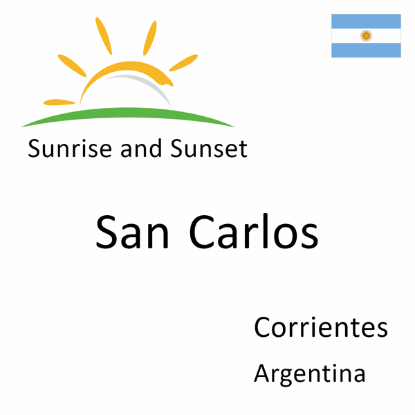 Sunrise and sunset times for San Carlos, Corrientes, Argentina