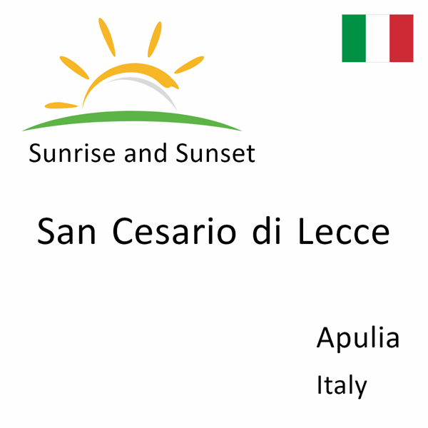 Sunrise and sunset times for San Cesario di Lecce, Apulia, Italy